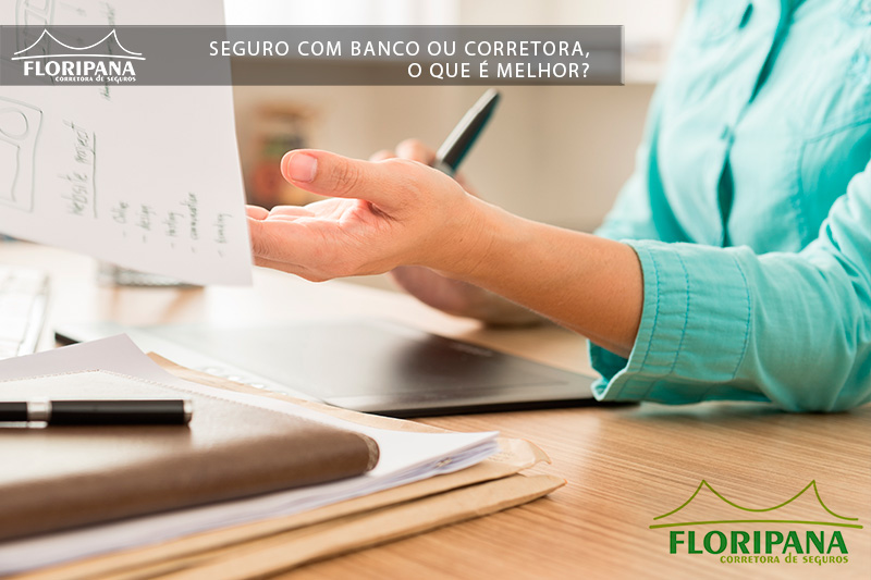 Seguro com banco ou corretora, o que é melhor?