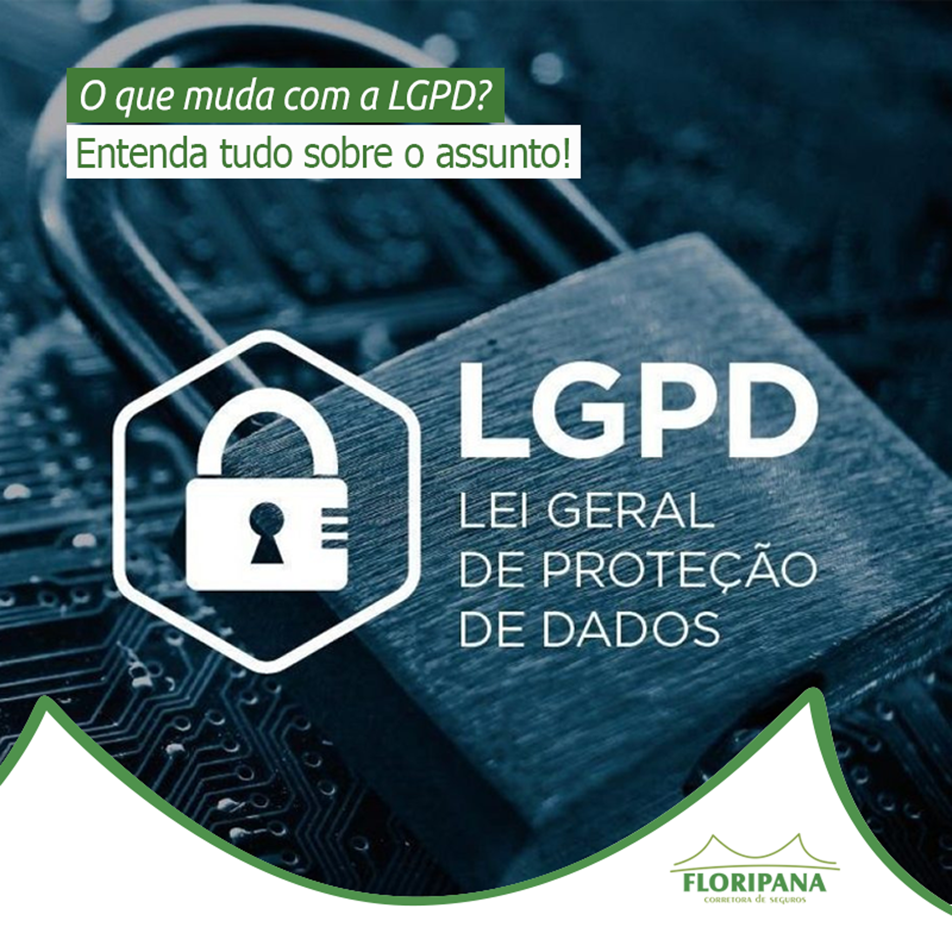 O que muda com a LGPD? Entenda tudo sobre o assunto!