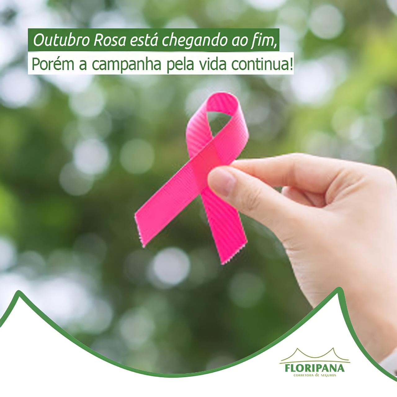 Outubro rosa está chegando ao fim, porém a campanha pela vida continua!