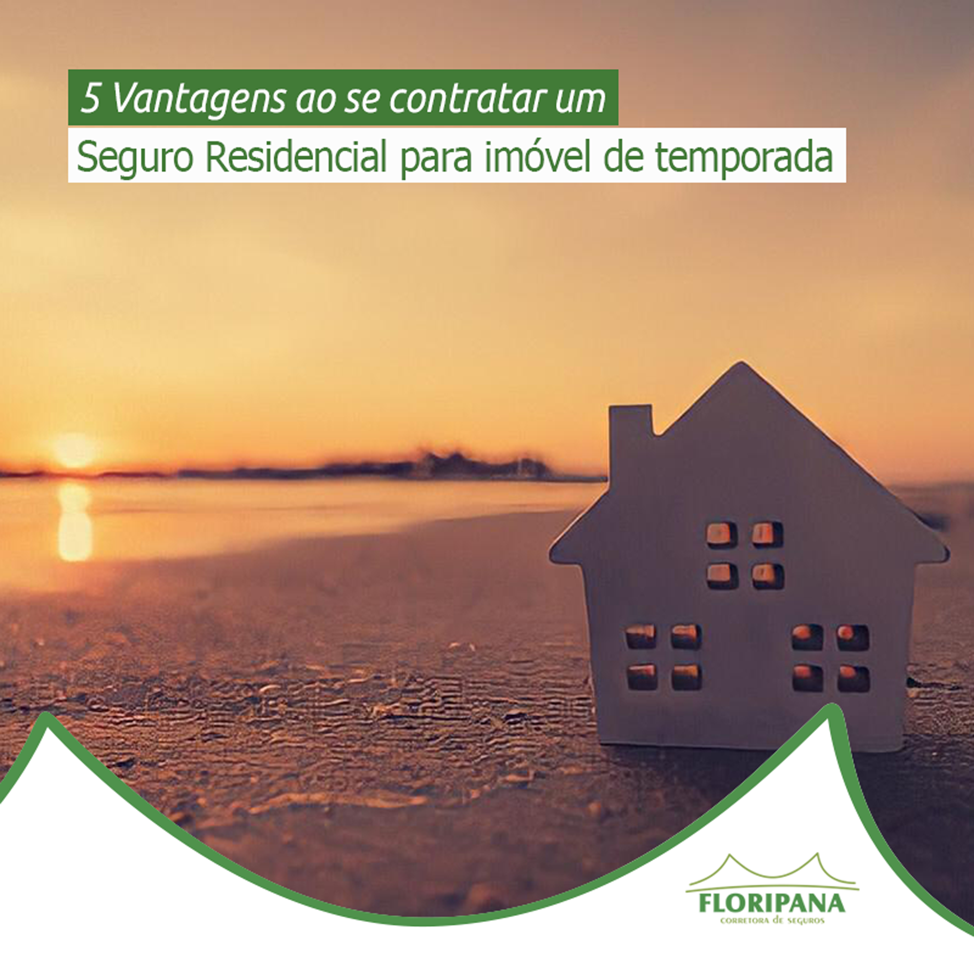 5 vantagens ao se contratar um Seguro Residencial para imóvel de temporada