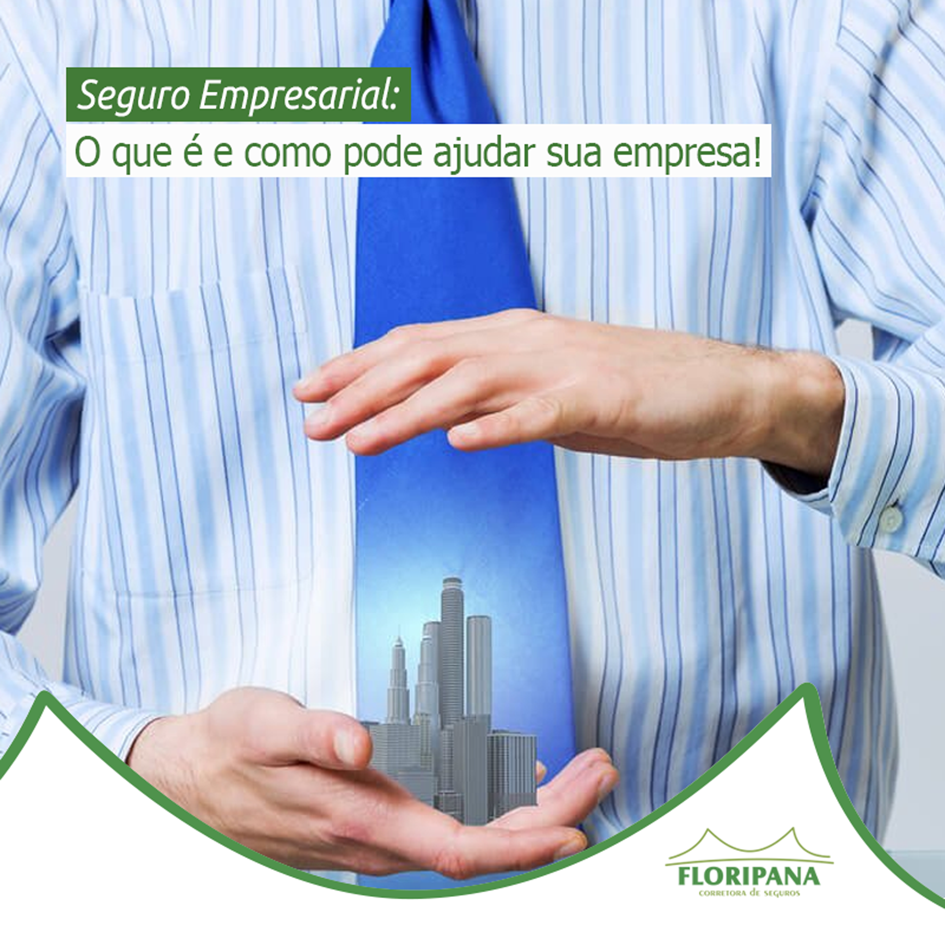 Seguro Empresarial: O que é e como pode ajudar a sua empresa!