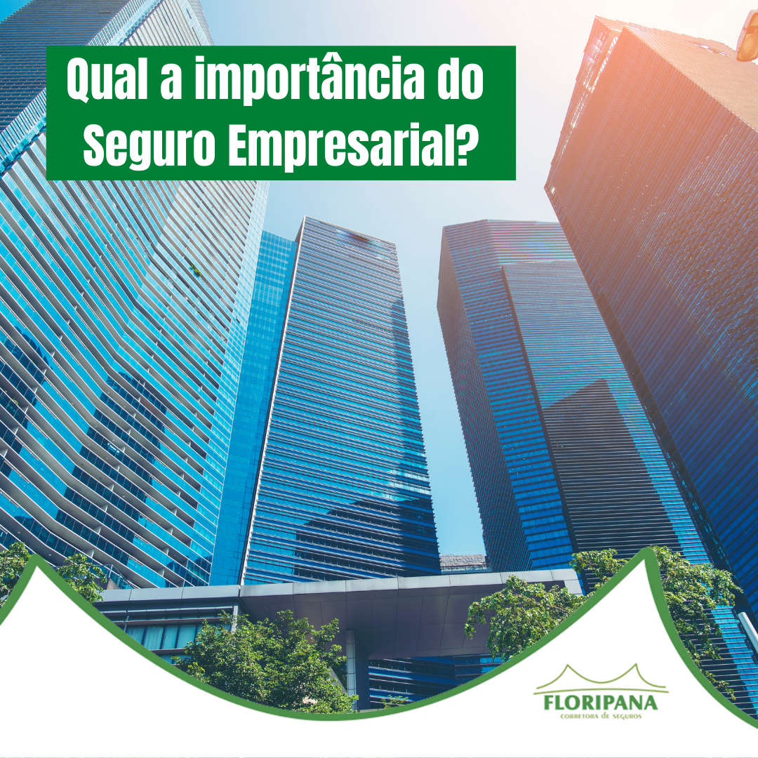 Qual a importância do Seguro Empresarial?